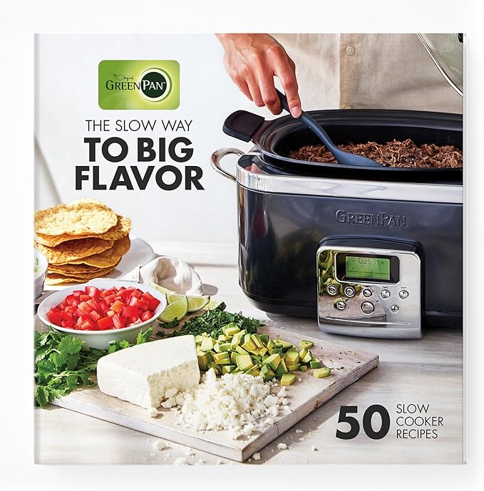 GreenPan Elite Electric Slow Cooker Cookbook, Hardcover, 50 Simple Step Recipes, Breakfast Lunch Dinner Dessert Meals, Quick Easy Tips